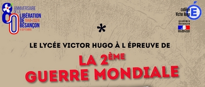 L’exposition : « Le lycée Victor Hugo de Besançon à l’épreuve de la 2ème guerre mondiale »